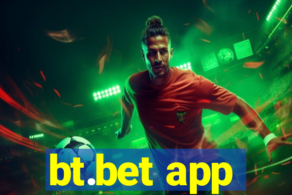 bt.bet app